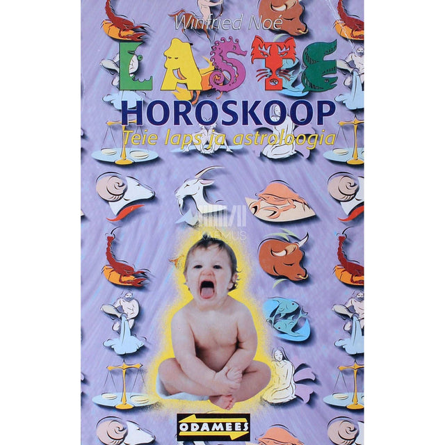 Winfried Noé - Laste horoskoop. Teie laps ja astroloogia