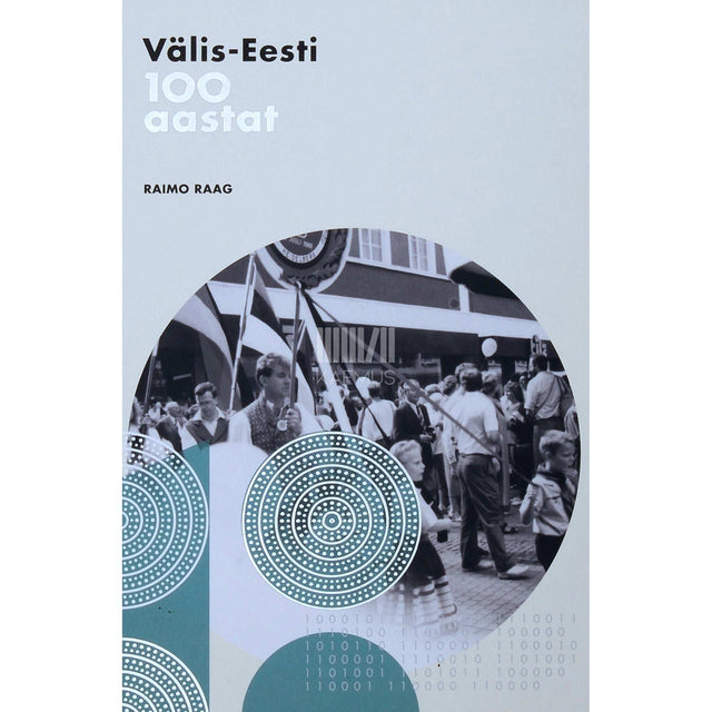 Raimo Raag - Välis-Eesti 100 aastat