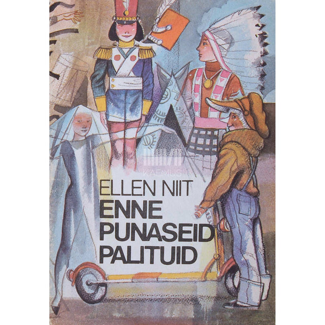 Ellen Niit - Enne punaseid palituid. Mõned koguklassinäidendid lastele. Keskmisele koolieale