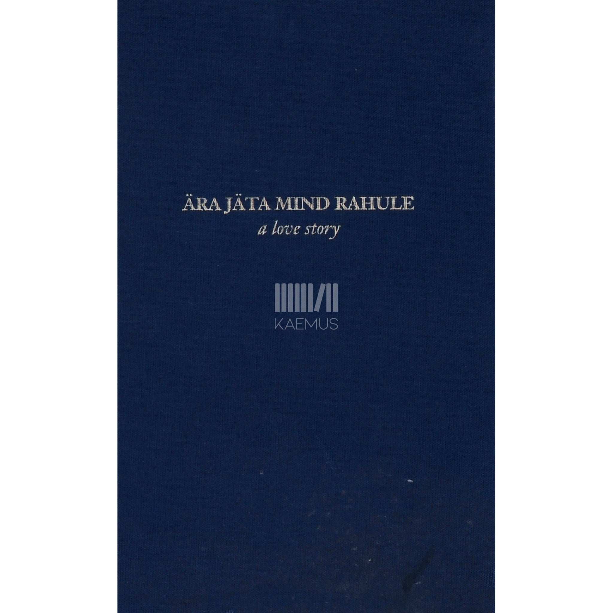 Peeter Sauter Ära jäta mind rahule. A love story