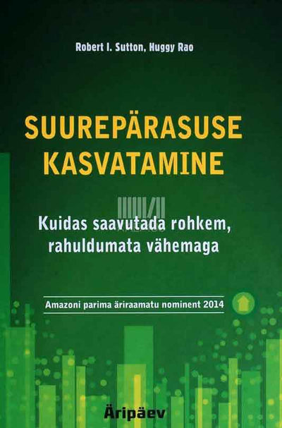 Suurepärasuse kasvatamine. Kuidas saavutada rohkem, rahuldumata vähemaga - Kaemus