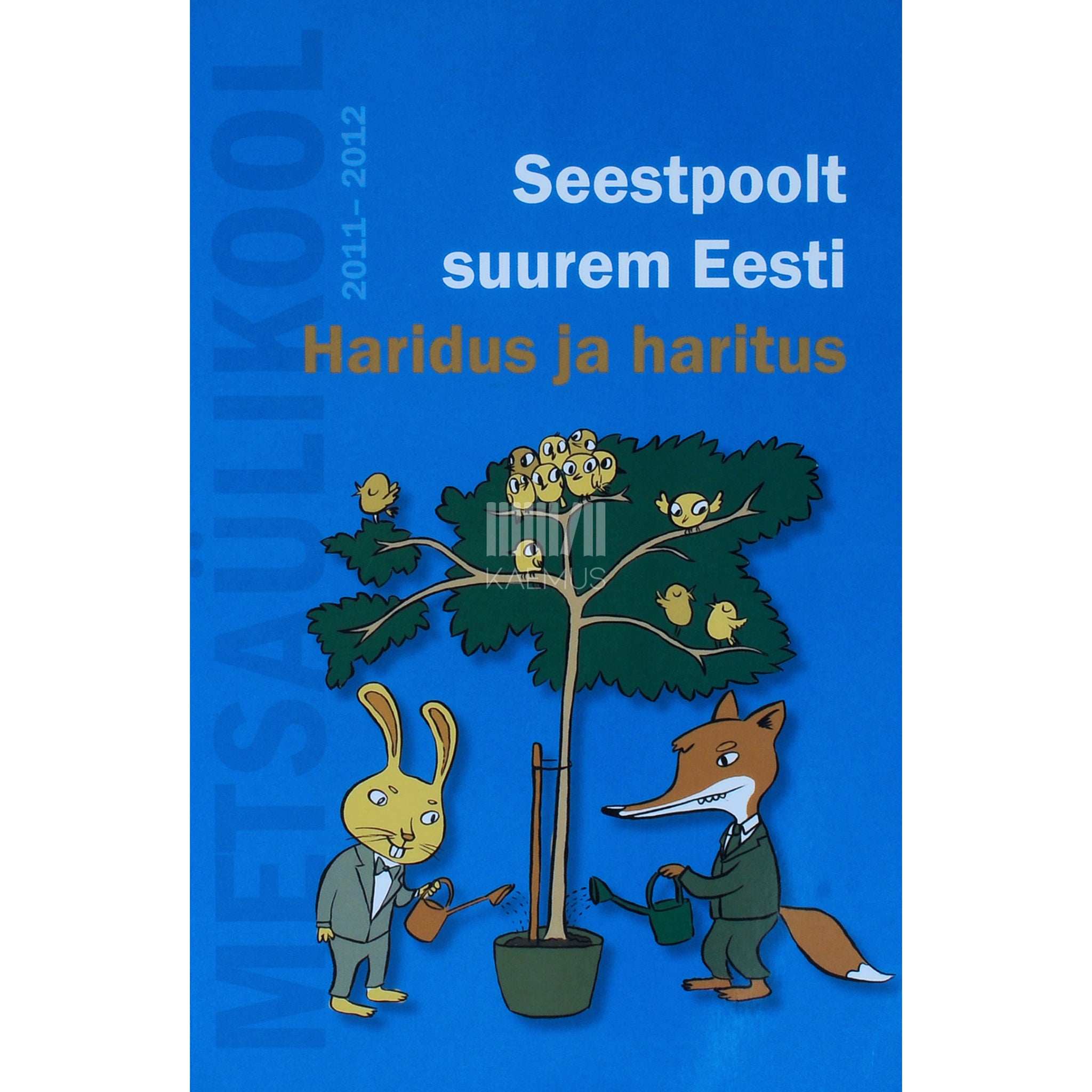 ... Seestpoolt suurem Eesti. Haridus ja haritus