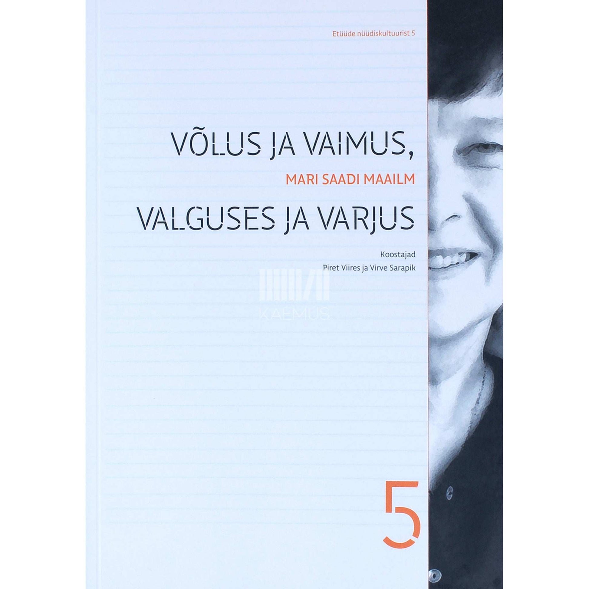 ... - Võlus ja vaimus, valguses ja varjus. Mari Saadi maailm