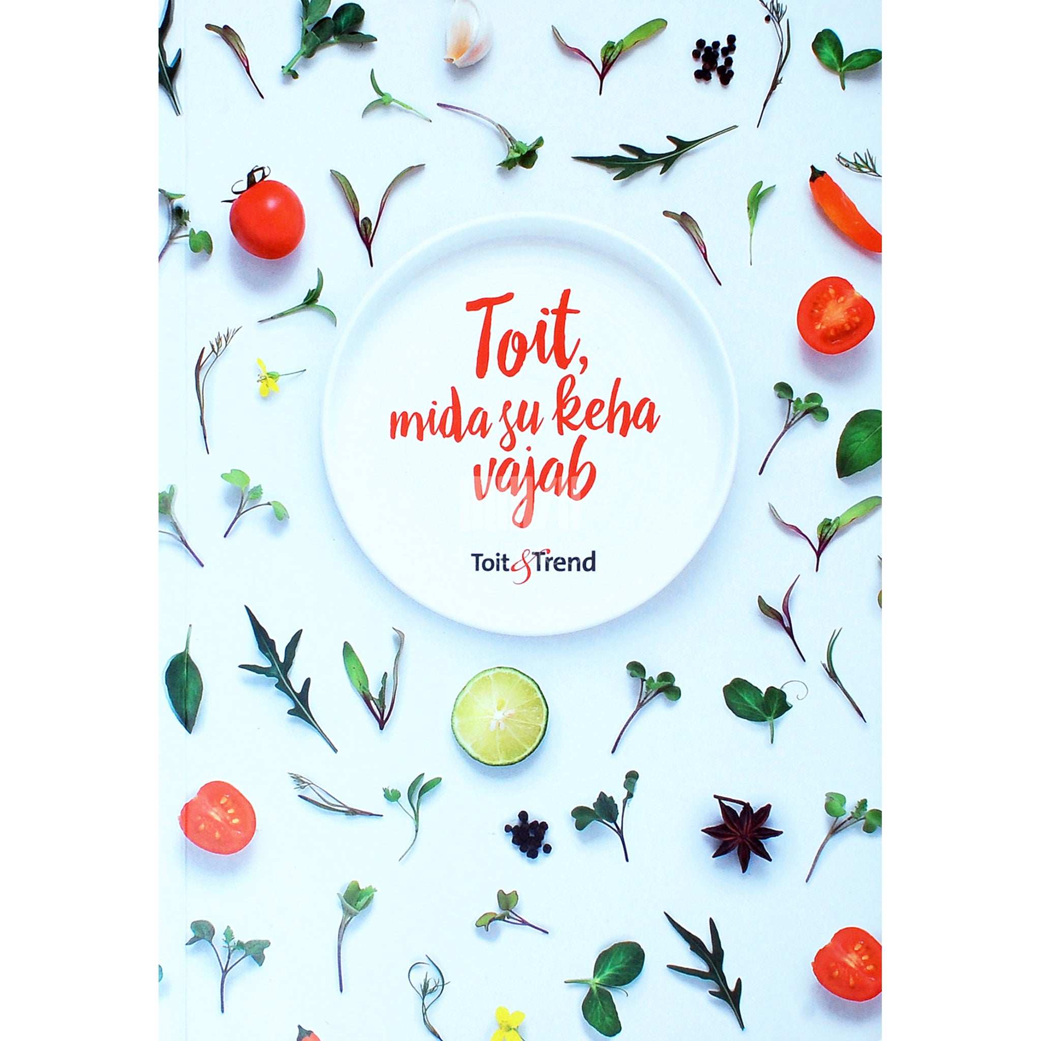 ... Toit, mida su keha vajab