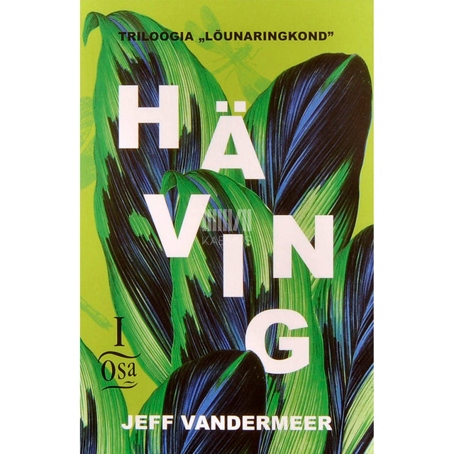 Jeff VanderMeer - Häving. Lõunaringkond