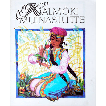 ... - Kalmõki muinasjutte