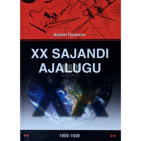Andrei Fjodorov XX sajandi ajalugu 1. osa. Õpik gümnaasiumile. 1900-1939