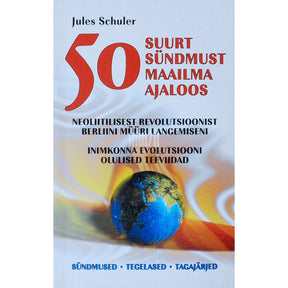 Jules Schuler 50 suurt sündmust maailma ajaloos