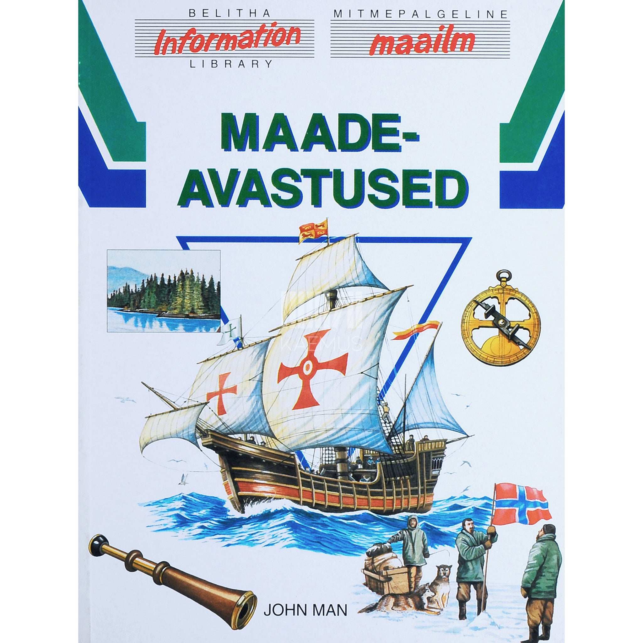 John Man Maadeavastused. Entsüklopeediline teatmeteos lastele