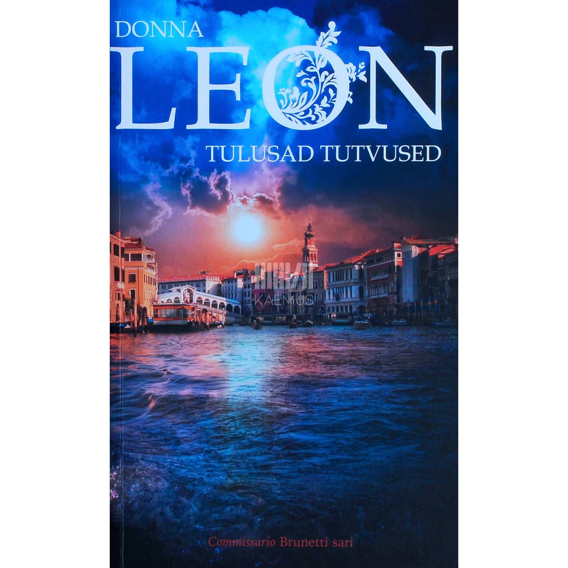 Donna Leon - Tulusad tutvused. Commissario Brunetti sari