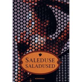 ... Saleduse saladused