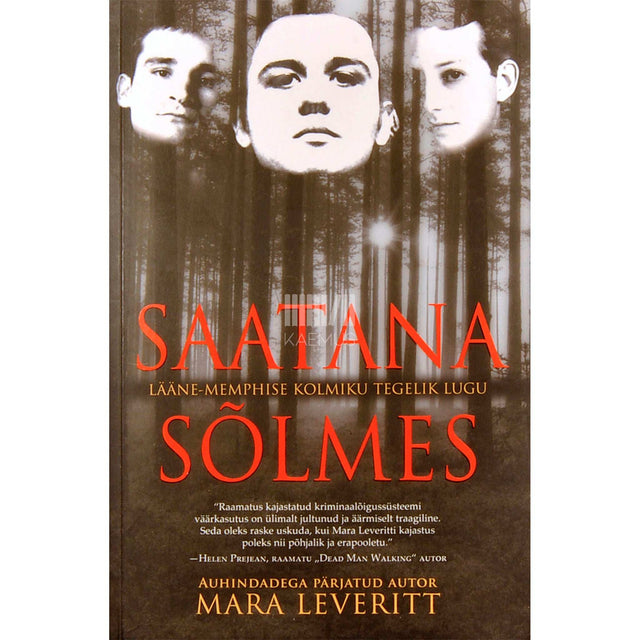 Mara Leveritt - Saatana sõlmes. Lääne-Memphise kolmiku tegelik lugu
