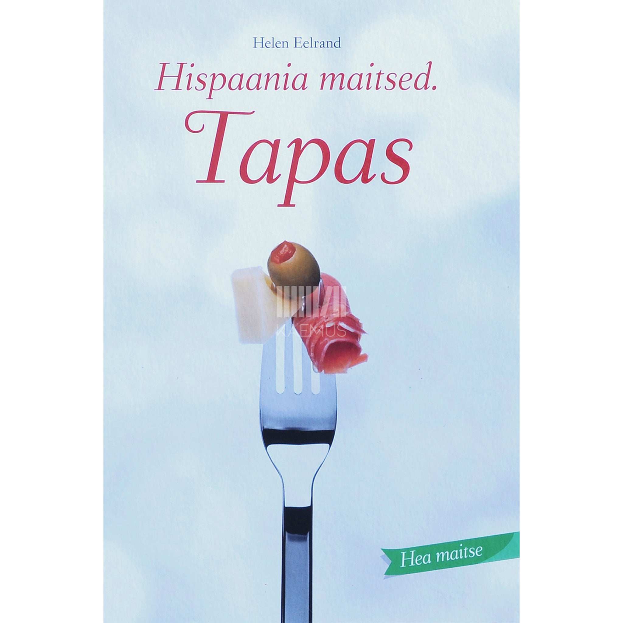 Helen Eelrand Hispaania maitsed. Tapas