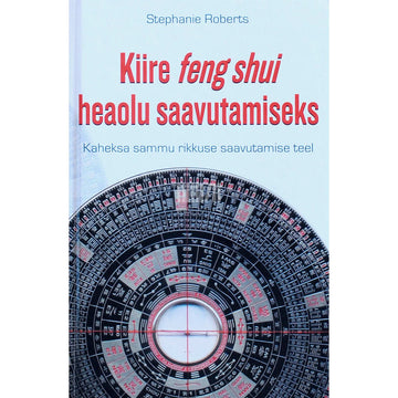 Stephanie Roberts - Kiire feng shui heaolu saavutamiseks