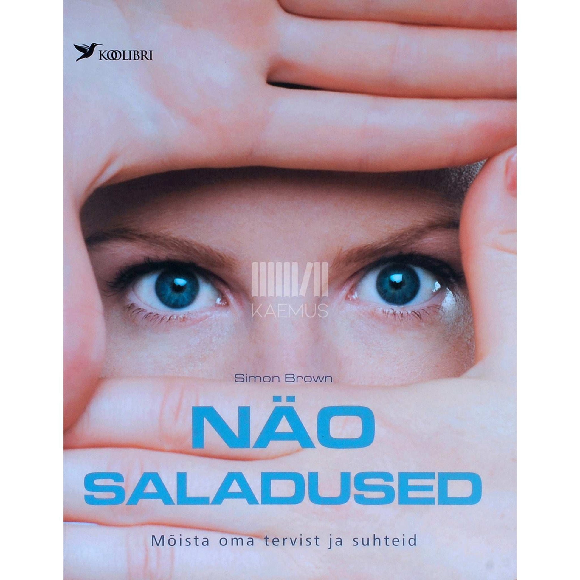 Simon Brown - Näo saladused. Mõista oma tervist ja suhteid