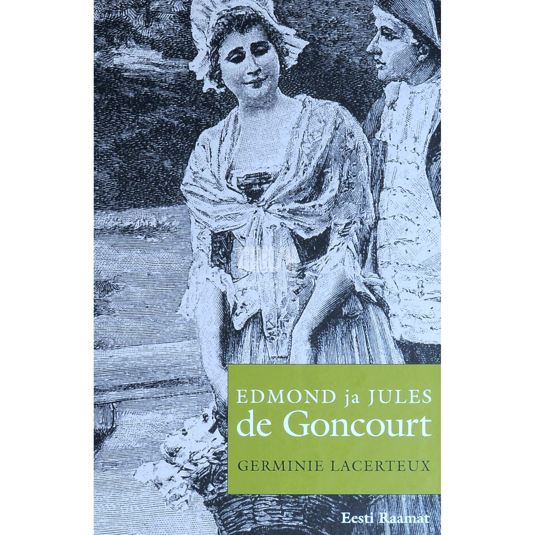 Edmond de Goncourt, Julies de Goncourt Germinie Lacerteux