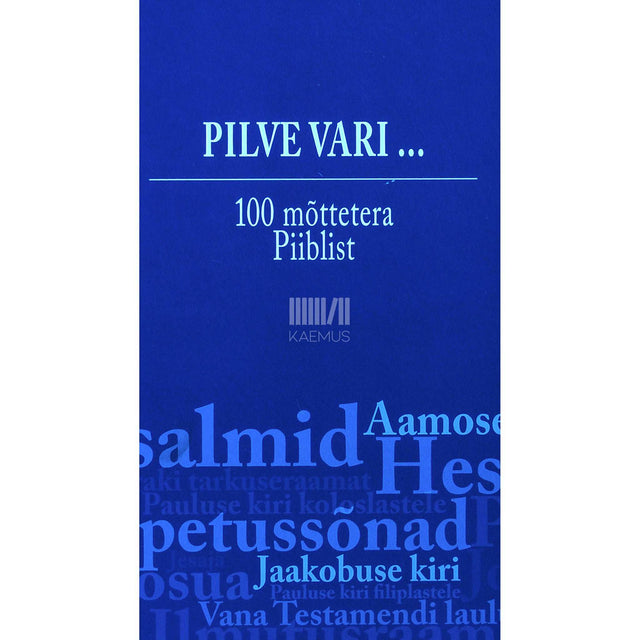 ... - Pilve vari.... 100 mõttetera Piiblist
