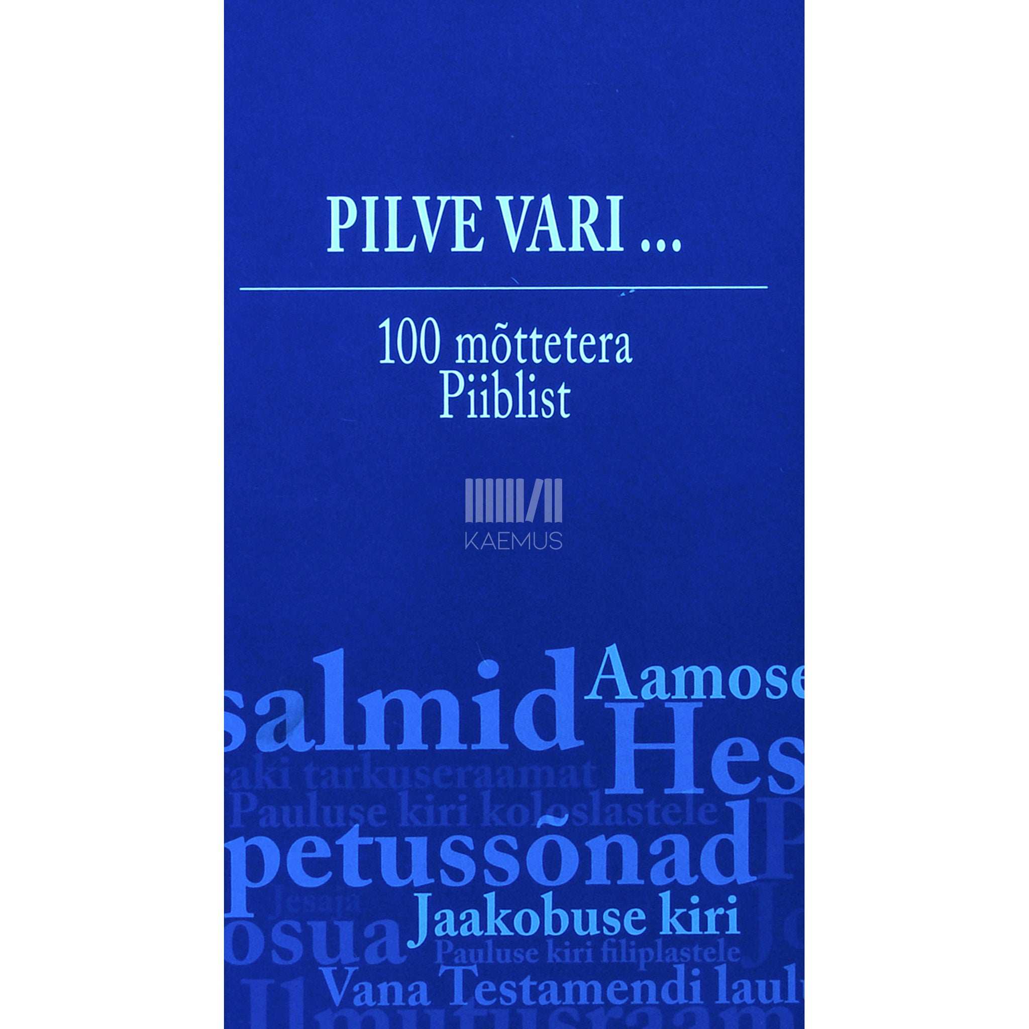... Pilve vari.... 100 mõttetera Piiblist