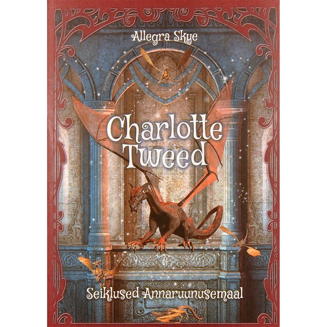 Allegra Skye - Charlotte Tweed 1. osa. Seiklused Annaruunusemaal