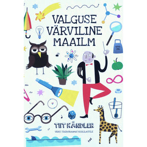 Tiit Kändler Valguse värviline maailm. Väike teadusraamat koolilastele