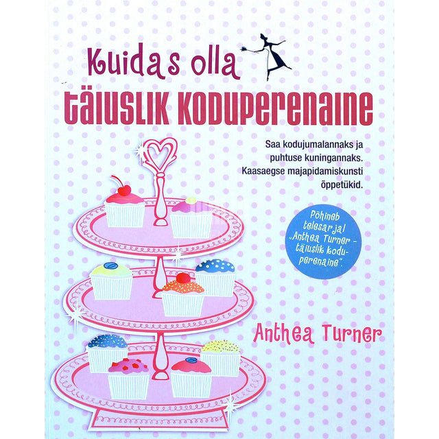 Anthea Turner - Kuidas olla täiuslik koduperenaine