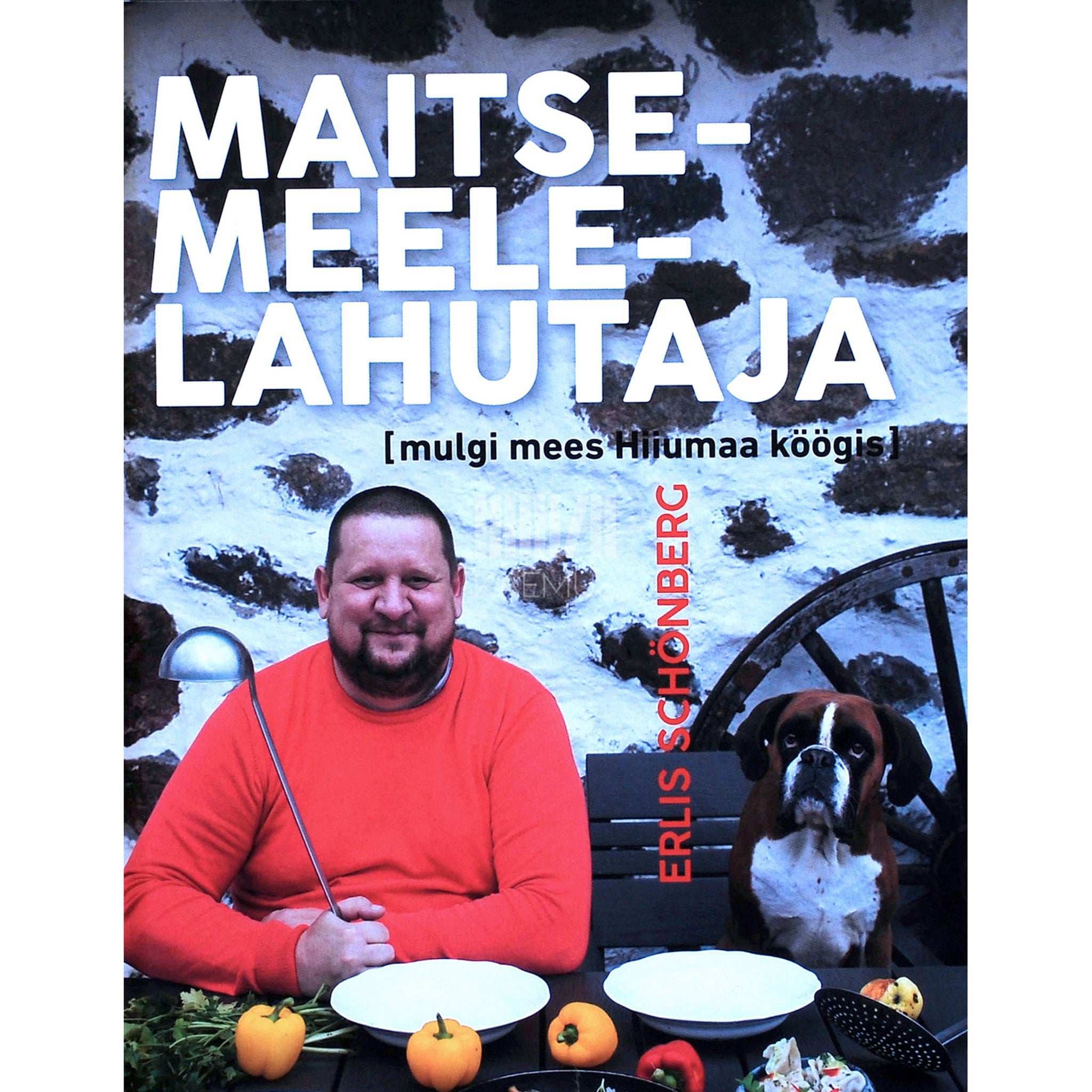 Erlis Schönberg Maitsemeelelahutaja. Mulgi mees Hiiumaa köögis