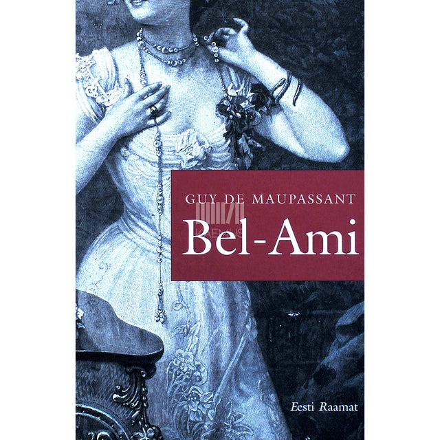 Guy de Maupassant - Bel-Ami