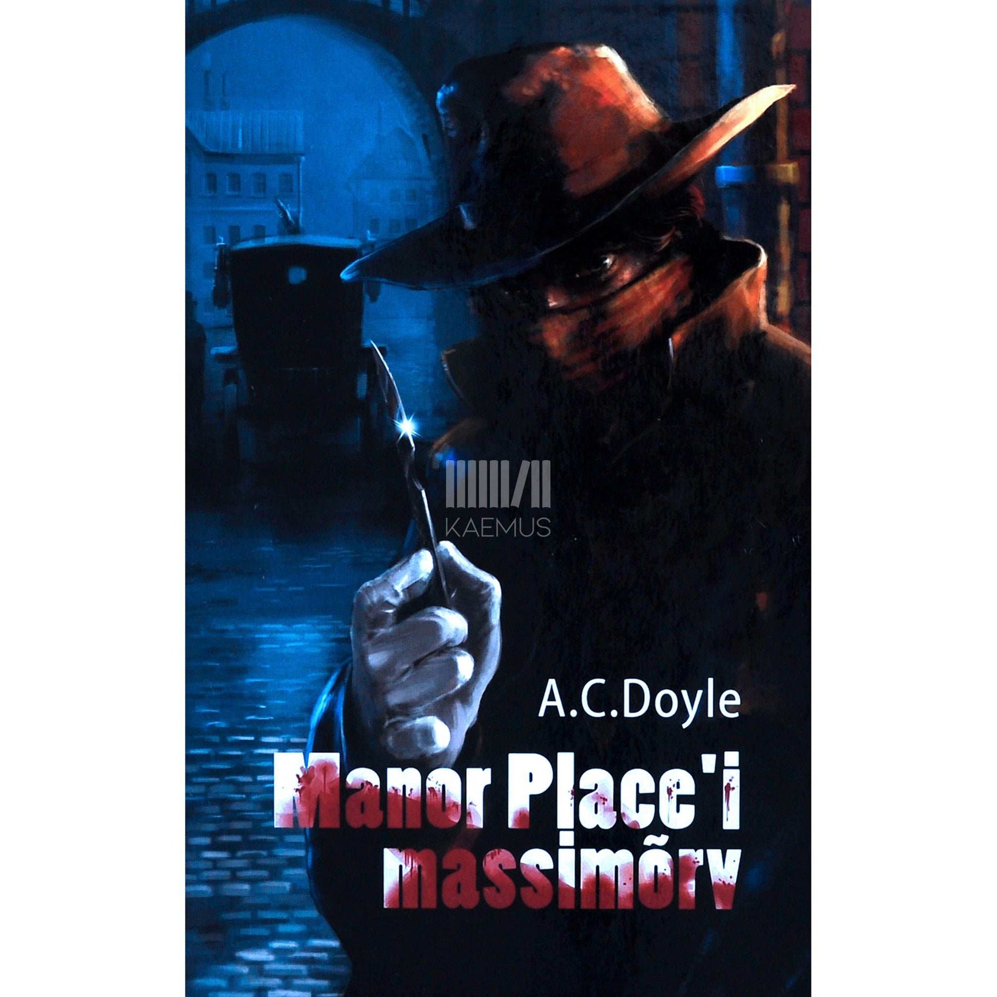 Arthur Conan Doyle - Manor Place'i massimõrv