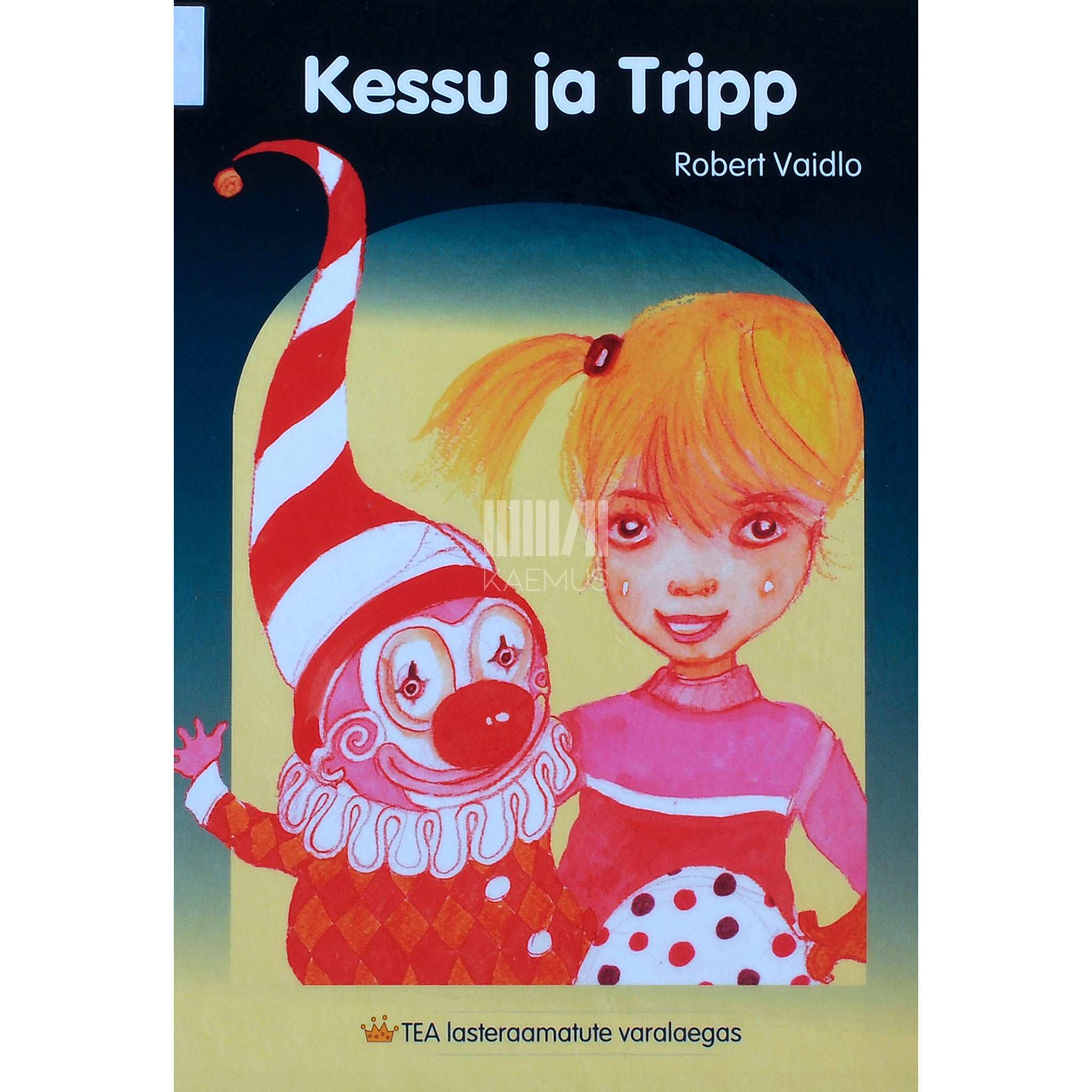 Robert Vaidlo Kessu ja Tripp