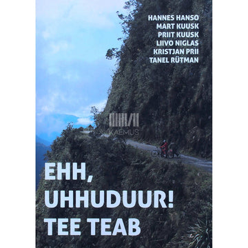... - Ehh, uhhuduur! Tee teab