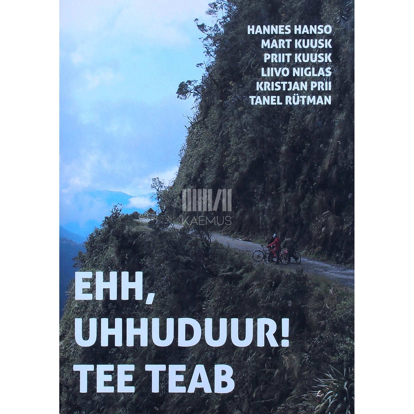... - Ehh, uhhuduur! Tee teab