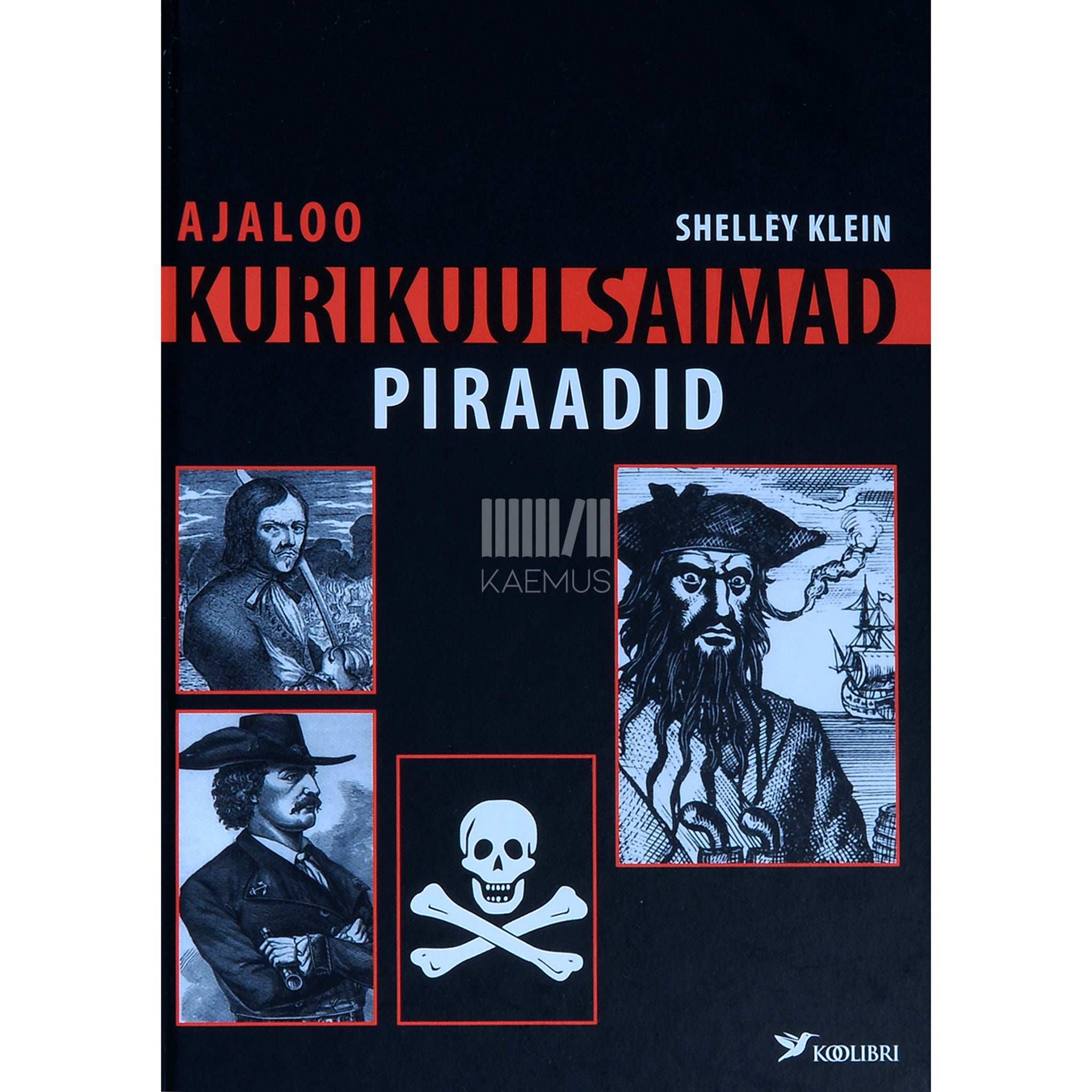 Shelley Klein Ajaloo kurikuulsaimad piraadid