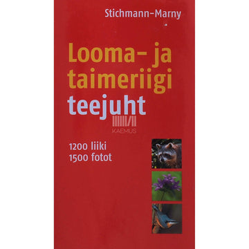 ... - Looma- ja taimeriigi teejuht