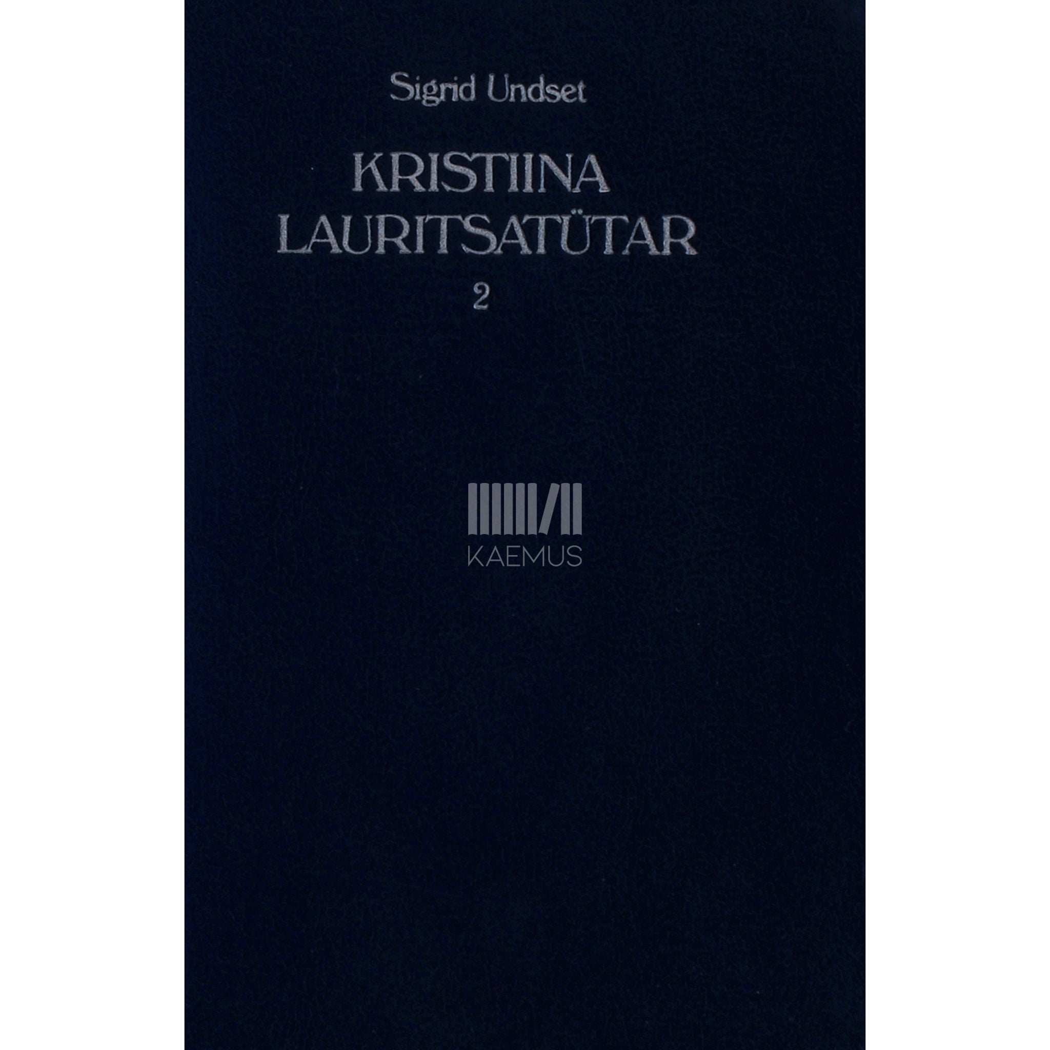 Sigrid Undset Kristiina Lauritsatütar. Emand 2. osa