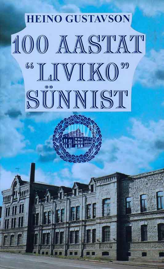 100 aastat "Liviko" sünnist