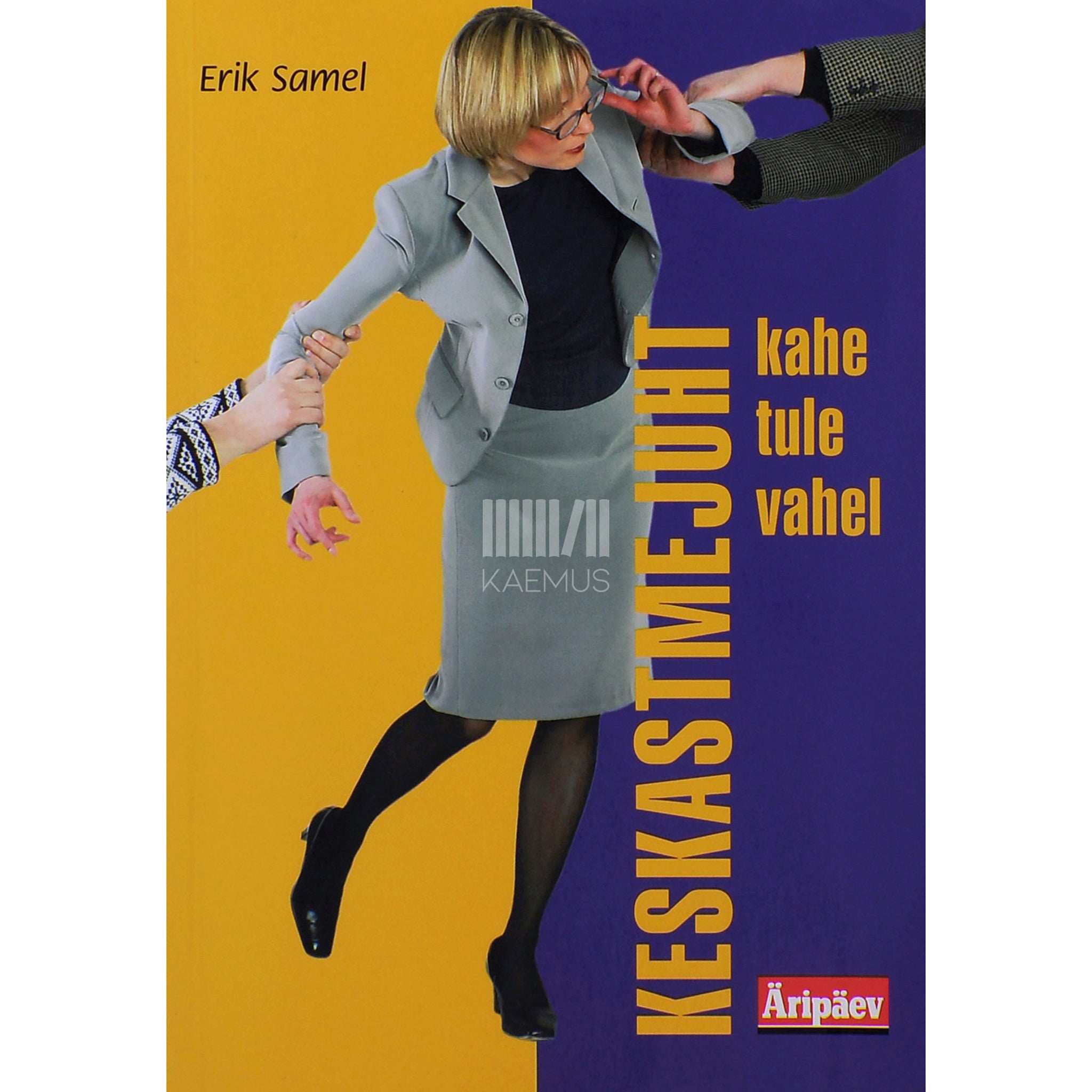 Erik Samel Keskastmejuht. Kahe tule vahel