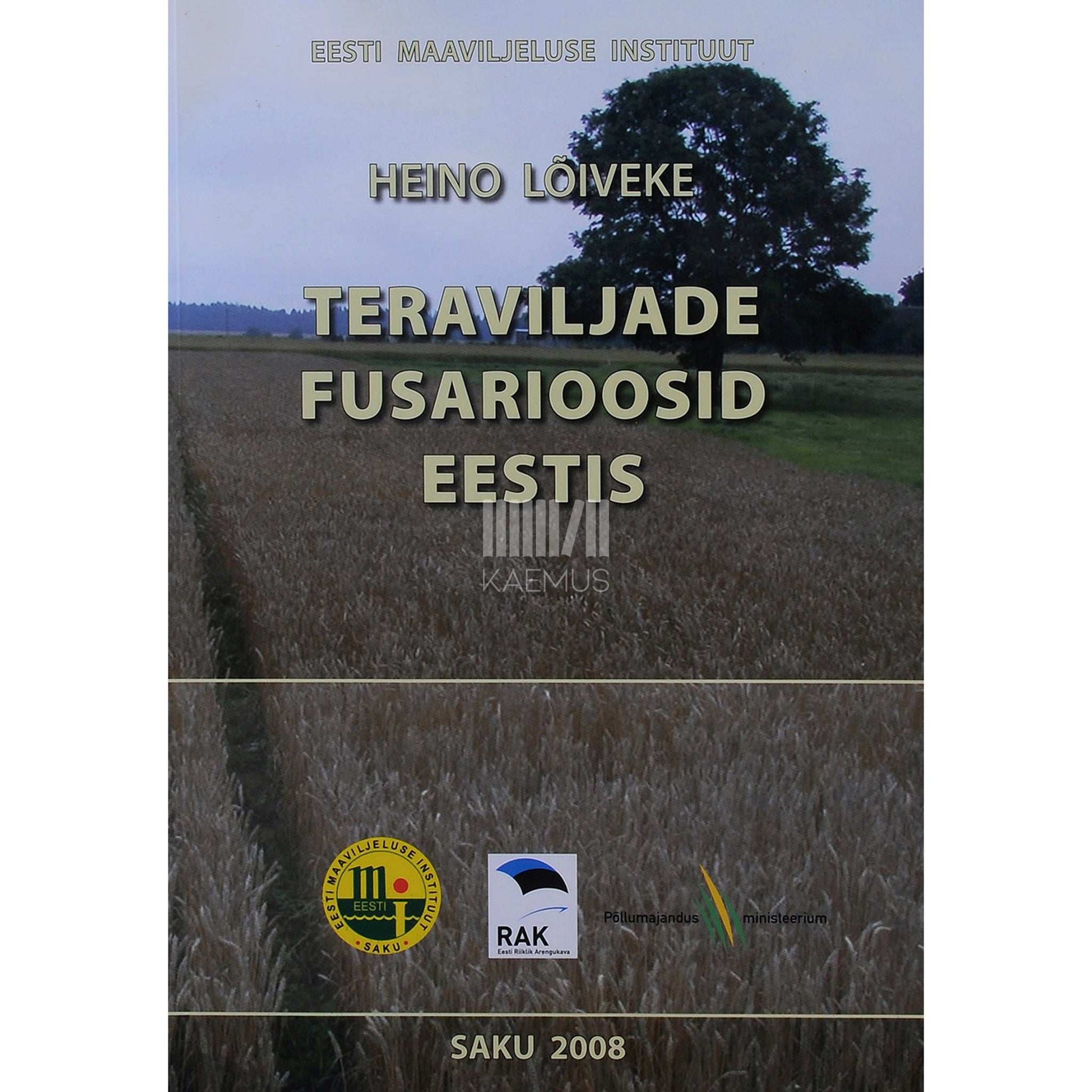 Heino Lõiveke - Teraviljade fusarioosid Eestis