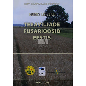 Heino Lõiveke Teraviljade fusarioosid Eestis