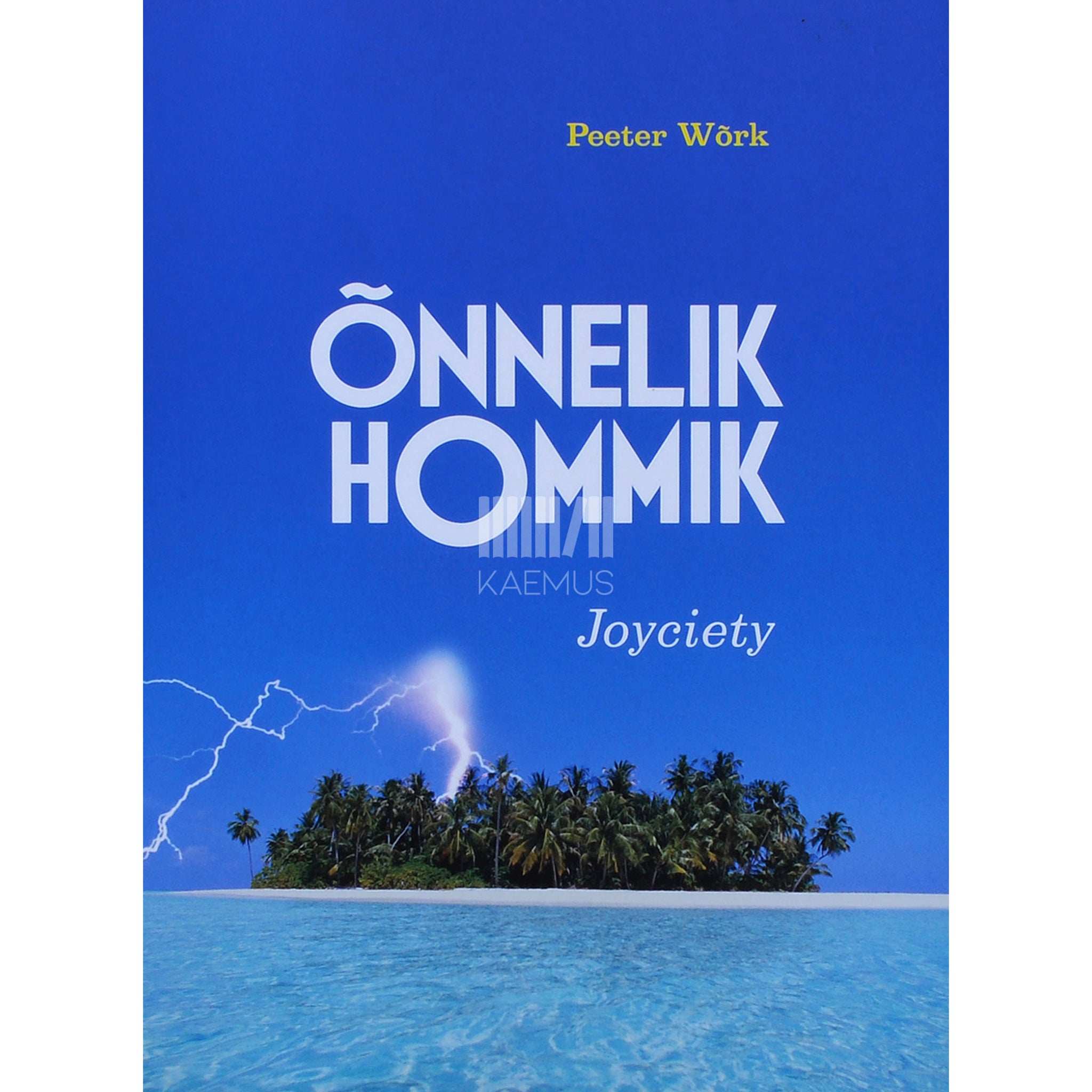 Peeter Wõrk Õnnelik hommik. Joyciety 1. osa