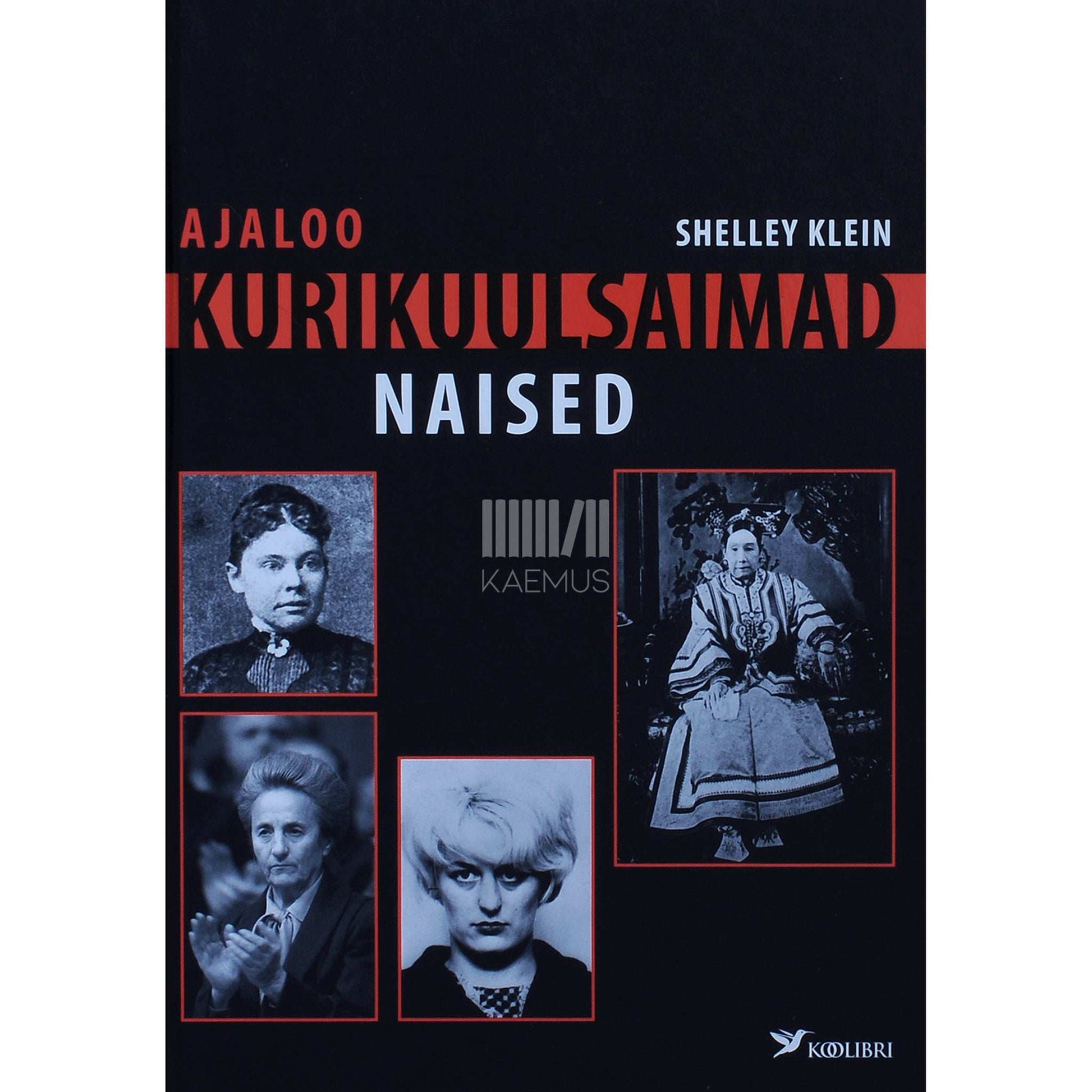 Shelley Klein - Ajaloo kurikuulsaimad naised