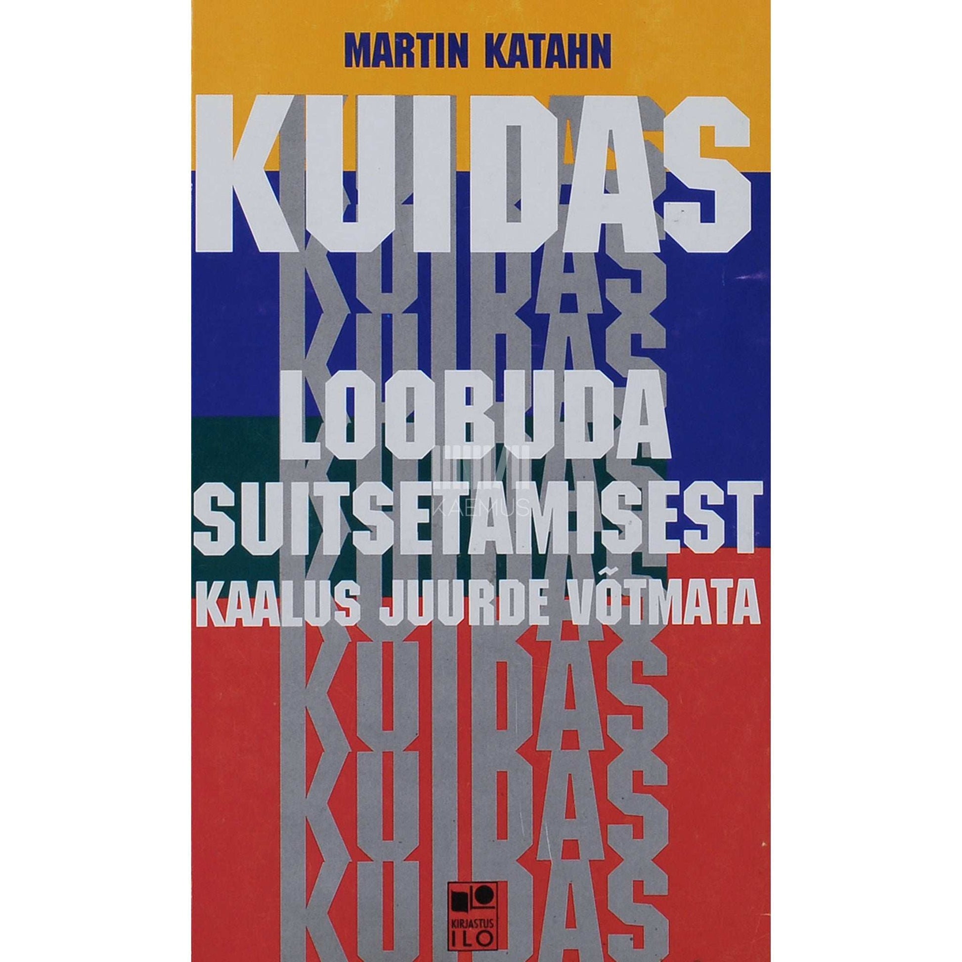 Martin Katahn - Kuidas loobuda suitsetamisest kaalus juurde võtmata