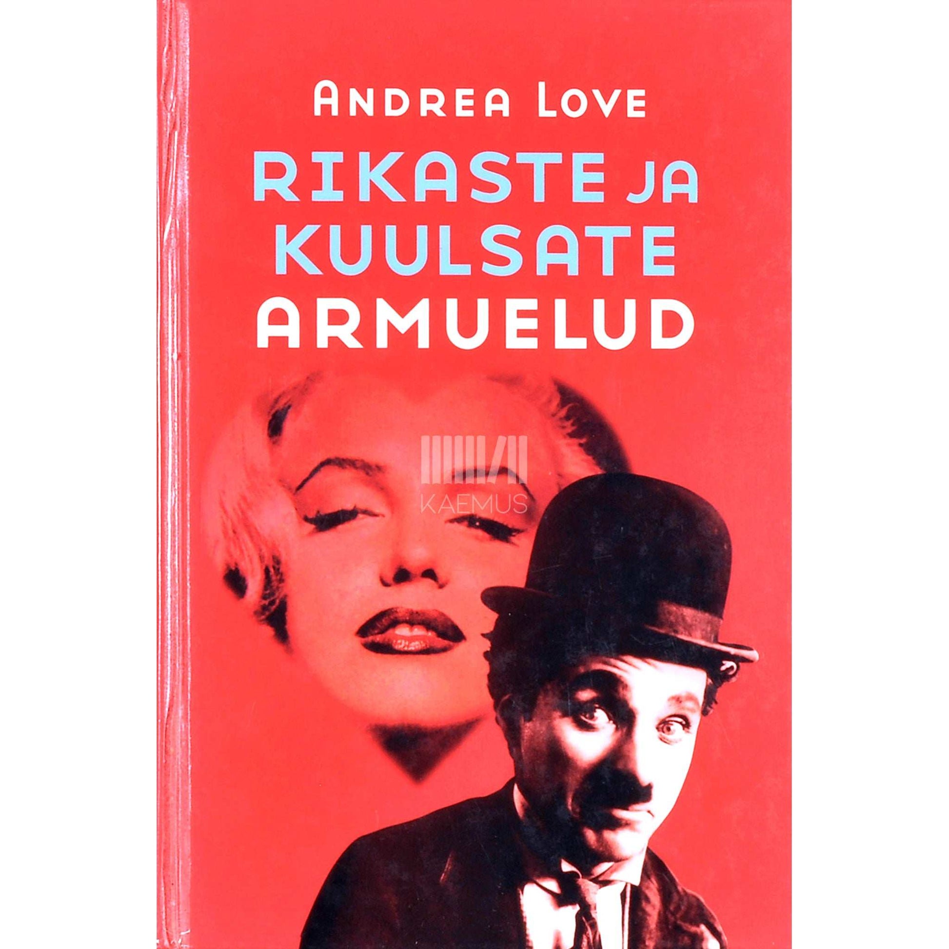 Andrea Love - Rikaste ja kuulsate armuelud