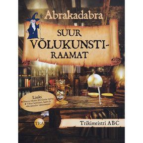 Karolin Küntzel Abrakadabra. Suur võlukunstiraamat trikimeistri ABC