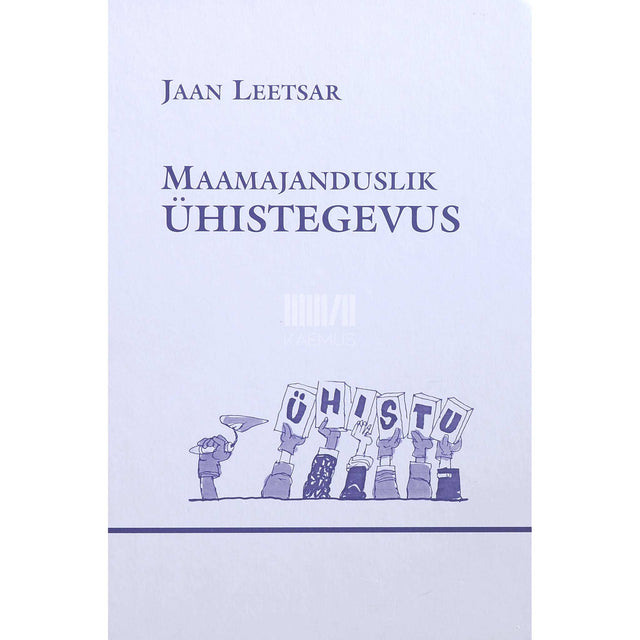 Jaan Leetsar - Maamajanduslik ühistegevus. Õpik kõrgkoolidele