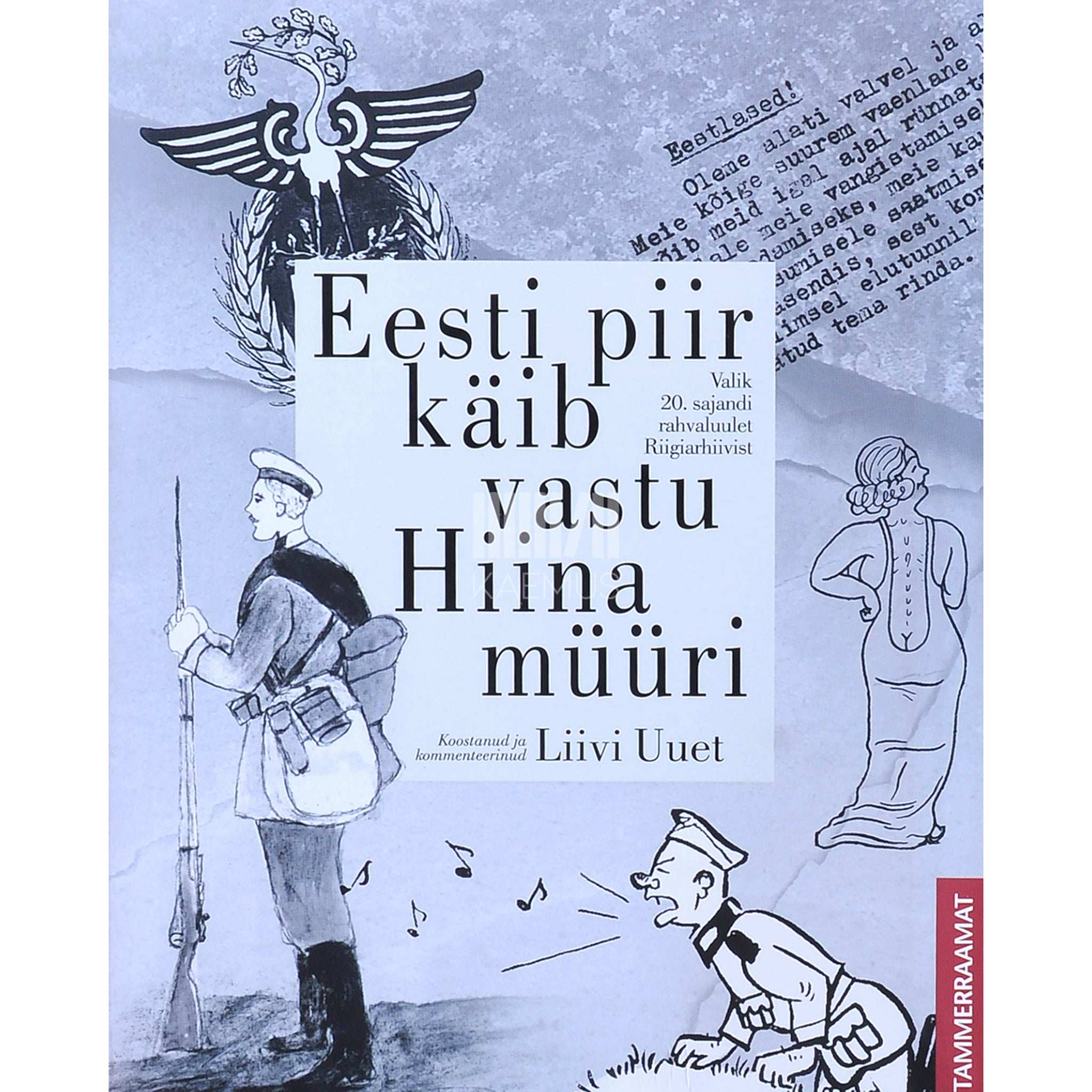 ... Eesti piir käib vastu Hiina müüri