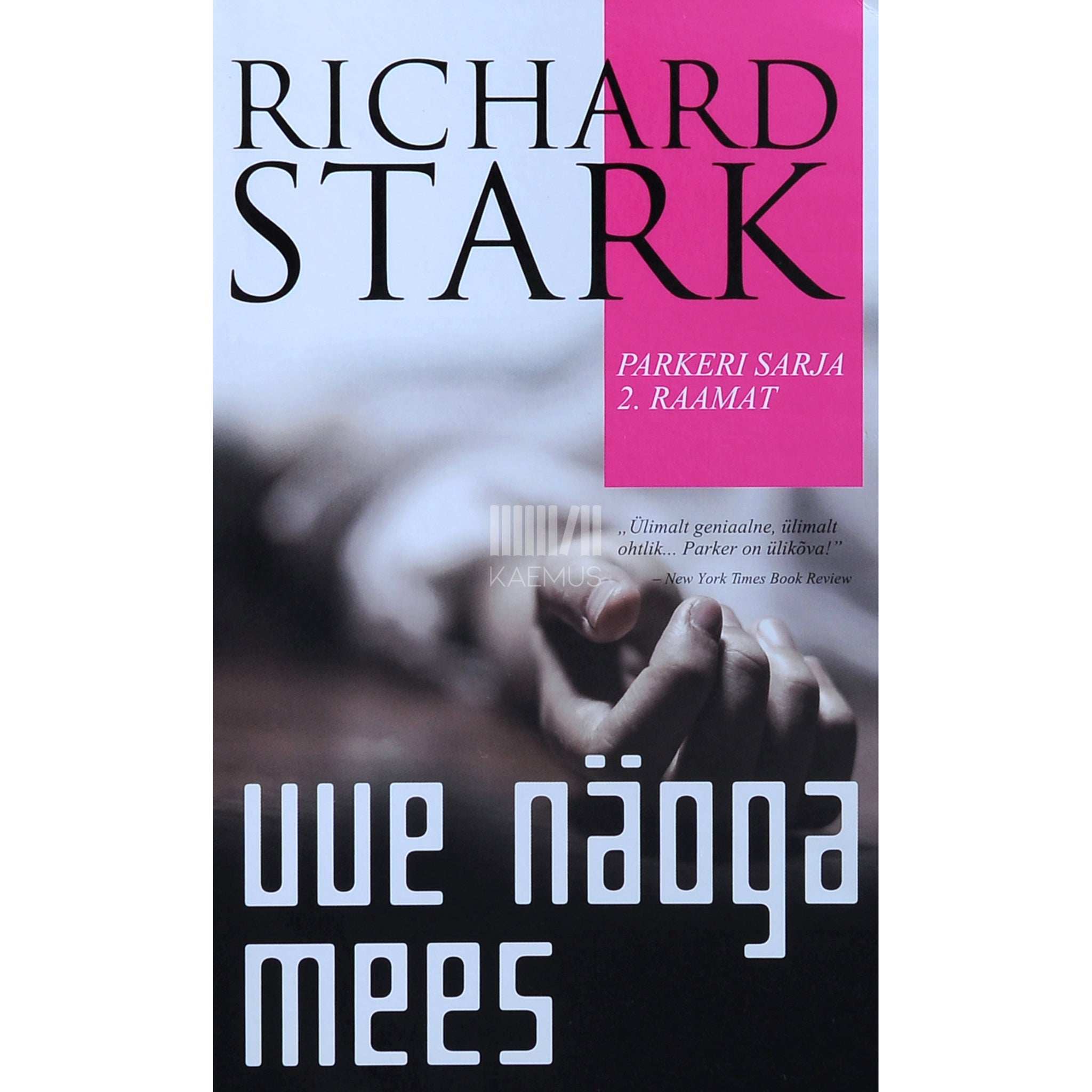 Richard Stark Uue näoga mees. Parkeri sari 2. osa