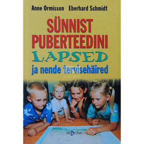 Anne Ormisson, Eberhard Schmidt Sünnist puberteedini. Lapsed ja nende tervisehäired