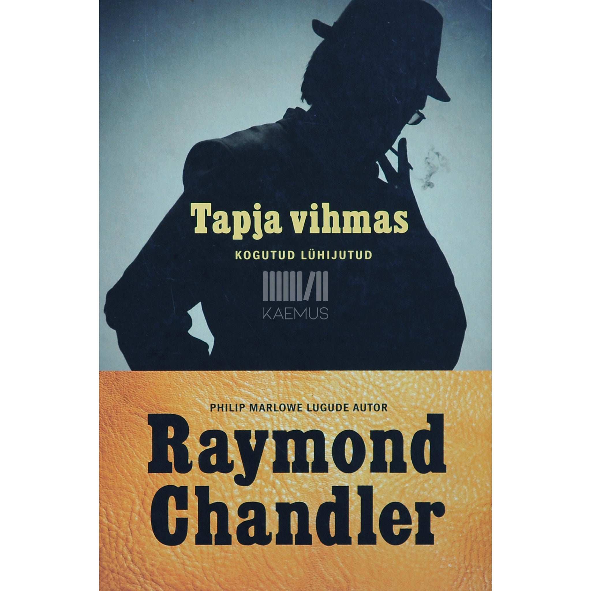 Raymond Chandler Tapja vihmas. Kogutud lühijutud