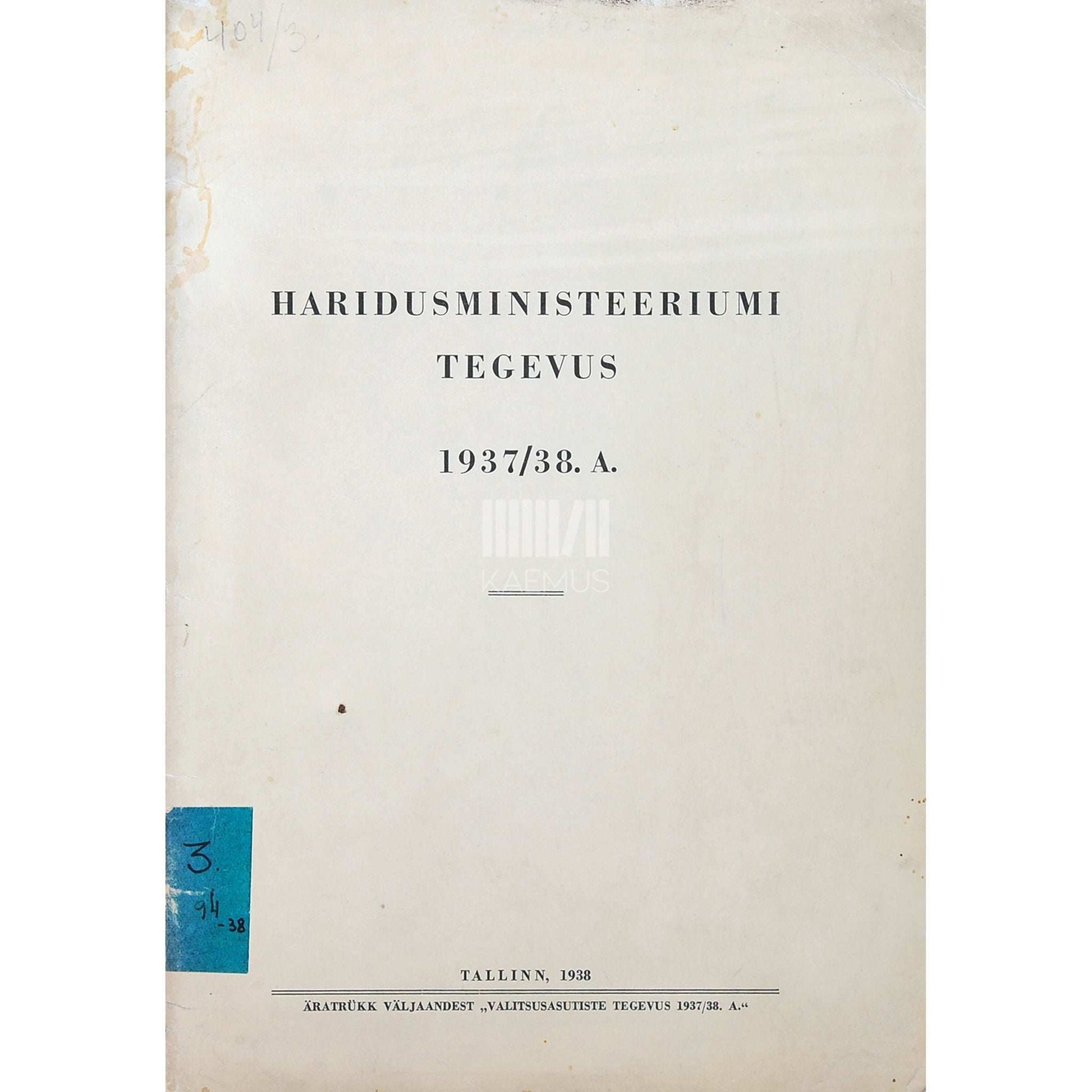 ... - Haridusministeeriumi tegevus 1937/38