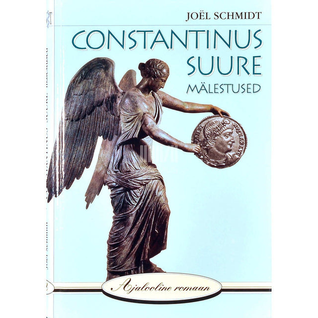 Joël Schmidt - Constantinus Suure mälestused